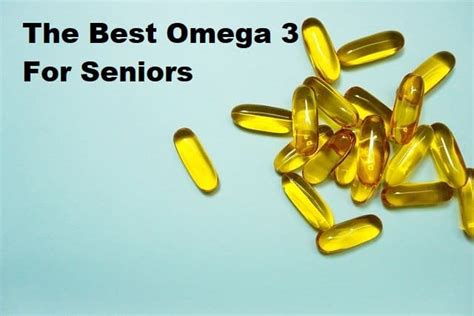 omega 3 for seniors.